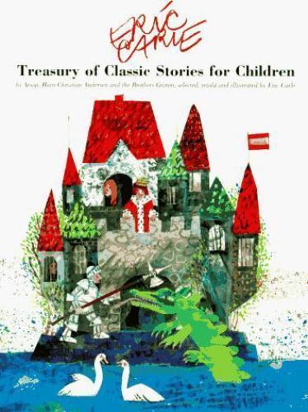 Eric Carle's Treasury of Classic Stories for Children by Eric Carle and Wilhelm